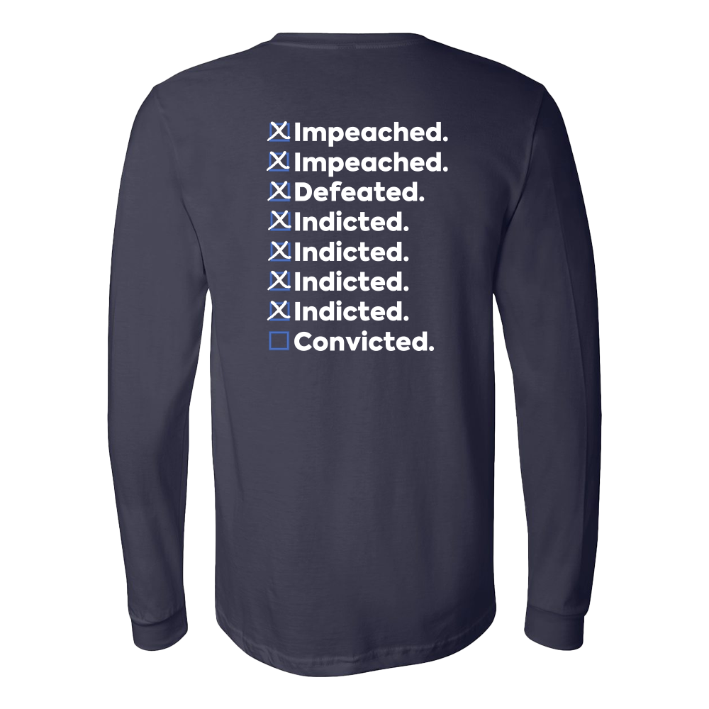 Impeached...Convicted - Unisex Long Sleeve Tee