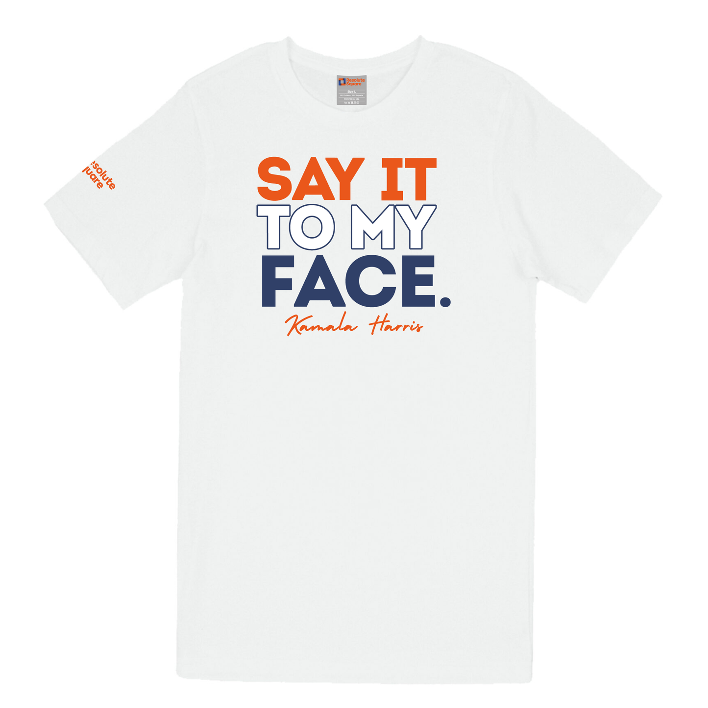 Say it to my face - Unisex Short Sleeve T-Shirt