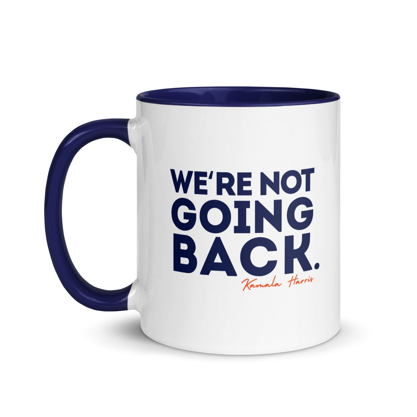 We are not going back - Mug with Color Inside