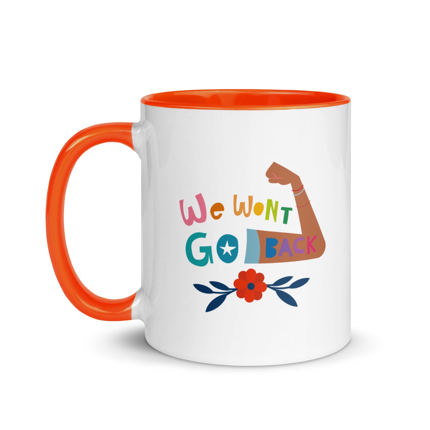 We Won't Go Back - Mug with Color Inside