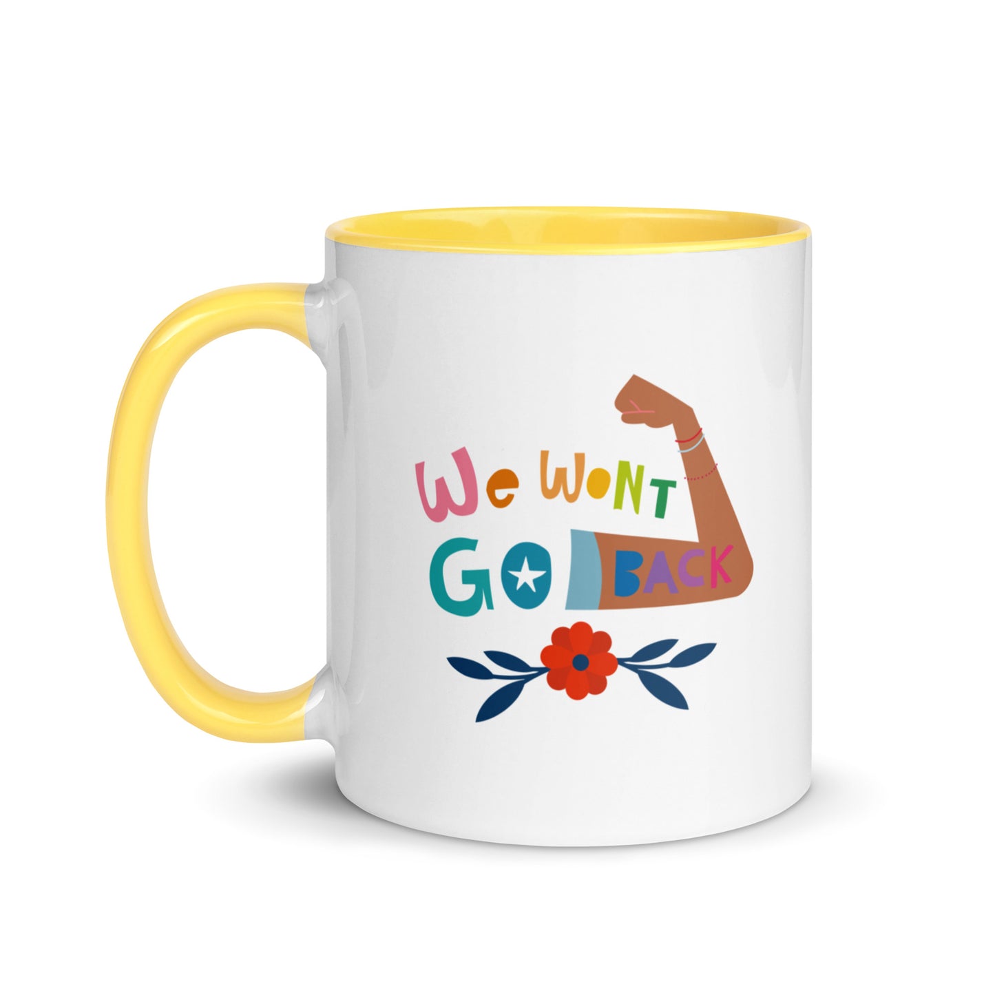 We Won't Go Back - Mug with Color Inside